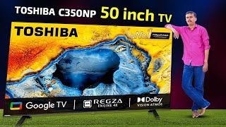 உங்க வீட்டையே அதிர வைக்கும் TOSHIBA TV🤩C350NP 50 inch 4K Smart TV Unboxing amp Quick Review🔥TB [upl. by Shaylyn]