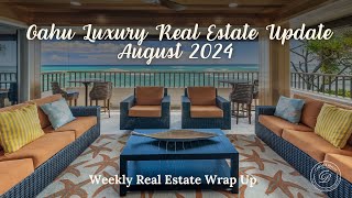 Oahu Luxury Real Estate Update August 2024 with Caron Davis Realtor [upl. by Clywd]