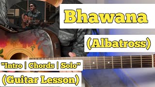 Bhawana  Albatross  Guitar Lesson  Intro  Chords amp Solo  Acoustic Sessions [upl. by Nirehs]