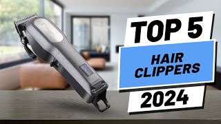 Top 5 BEST Hair Clippers in 2024 [upl. by Damas152]