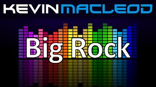 Kevin MacLeod Big Rock [upl. by Jaquenette]