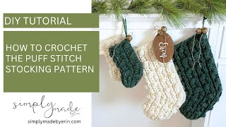 How to Crochet The Puff Stitch Stocking Pattern  Crochet Tutorial [upl. by Ellivnarg]