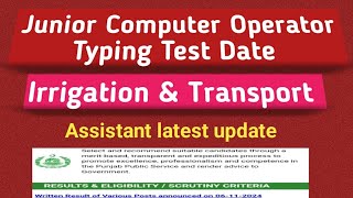 Junior Computer Operator Typing Test Date irrigation amp transport Assistant update [upl. by Ailad]