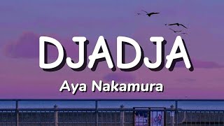 DjaDja  Aya Nakamura lyrics [upl. by Yartnoed379]