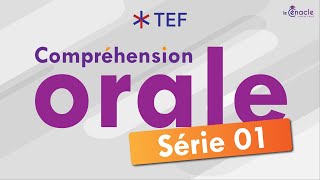 TEF  Compréhension orale  Série 01  2024 [upl. by Arabrab]