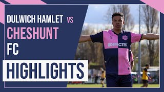 HAMLET HIGHLIGHTS Dulwich Hamlet vs Cheshunt  National League South  7423 [upl. by Peta]