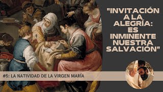 5 La Natividad de la Virgen María [upl. by Dimah604]