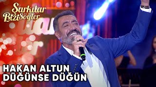 Düğünse Düğün  Hakan Altun  Şarkılar Bizi Söyler  Performans [upl. by Acissj]