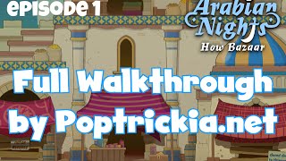 Arabian Nights Ep 1 How Bazaar Walkthrough [upl. by Berkman]