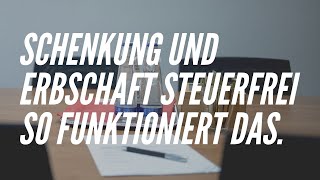 Erbschaft und Schenkung an den Ehepartner steuerfrei  so klappt das￼ [upl. by Nnylhtak]