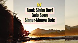 Apuk sigim Doyi  Galo Song  Monya Bole [upl. by Akenihs]