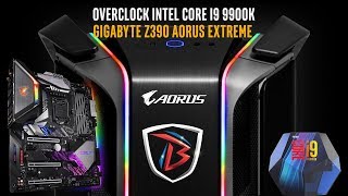 OVERCLOCK I9 9900K DENGAN GIGABYTE Z390 AORUS EXTREME [upl. by Aloek]