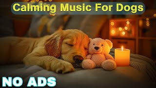 12 Hours of Dog Calming Music for Dogs 🎵 Dog Sleep Music 🐶 Separation Anxiety Relief Music ⭐No Ads [upl. by Sandi]