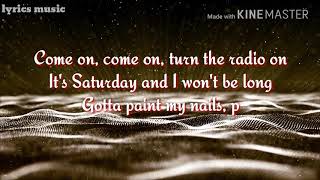 Come on come on turn the radio on lyrics video [upl. by Jamima]