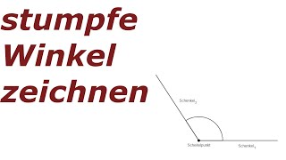 Winkel zeichnen stumpfe Winkel [upl. by Vernen]