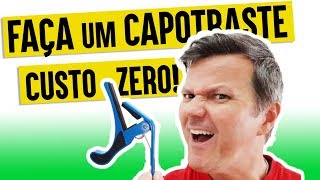 Como FAZER um CAPOTRASTE sem gastar NADA Aula de Violão TUTORIAL [upl. by Ahseele]