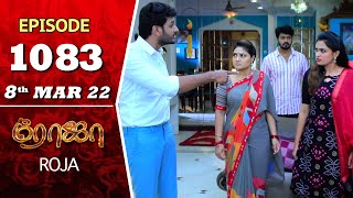 ROJA Serial  Episode 1083  8th Mar 2022  Priyanka  Sibbu Suryan  Saregama TV Shows Tamil [upl. by Elmina]