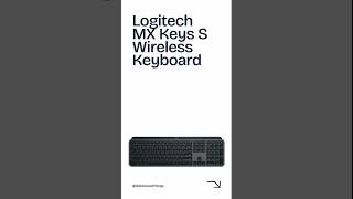 Type Smarter Not Harder  Logitech MX Keys S with Smart Actions amp Backlighting [upl. by Bruce]