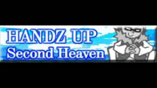 HANDZ UP 「Second Heaven」 [upl. by Pontus]