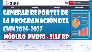 Generación de reportes del CMN 20252027 en el módulo PMBSO  SIAF RP [upl. by Nylsej]