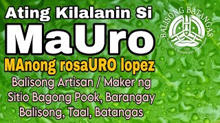 KILALANIN si Rosauro quotMaUROquot Lopez Isang 3rd Genration Balisong Batangas Artisan  Maker ng Taal [upl. by Rockey]