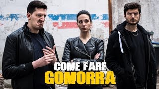 COME FARE GOMORRA [upl. by Analram]