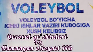 Namangan viloyati IIB vs Qorovul qoʻshinlari Voleybol boʻyicha Ichki ishlar vaziri kubogi [upl. by Meeharbi62]