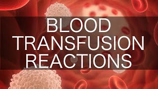 Blood transfusion Blood transfusion reaction transfusion reaction due ABO incompatibility [upl. by Agata915]