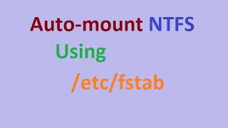 How to Automount NTFS Partition on Linux Using fstab [upl. by Akere]