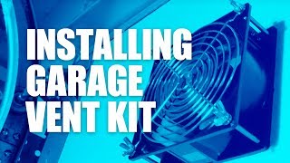 How to Install a Garage Exhaust and Vent System VentaGarage VG200 – DIY [upl. by Mike]