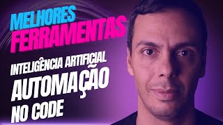 15 melhores ferramentas IA  AUTOMAÇÃO  NOCODE [upl. by Wendall]