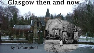 Then and Now Glasgow [upl. by Aivon]