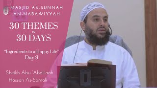 Ingredients to a Happy Life  8  Sheikh Hassan AlSomali [upl. by Arlo146]