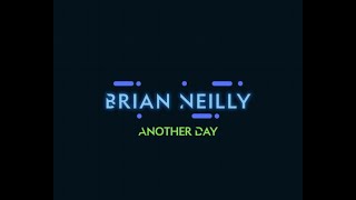 Another Day by Brian Neilly [upl. by Abrahan]