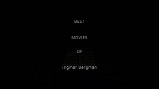 Best Movies of Ingmar Bergman [upl. by Irved]