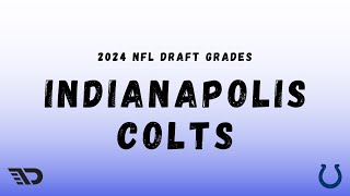 2024 NFL Draft Indianapolis Colts Draft Grade [upl. by Yorgerg]