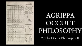 The Occult Philosophy of Cornelius Agrippa  7 of X  The Occult Philosophy II [upl. by Martyn]