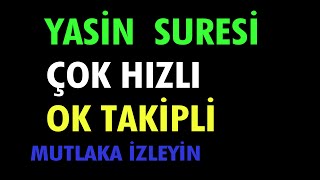 YASİN SURESİ HIZLI OKUMA OK TAKİPLİ OKUMA [upl. by Otero]