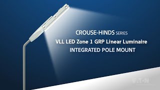 Integrated Pole Mount for CrouseHinds series VLL LED Zone 1 GRP Linear Fixtures [upl. by Emmuela]