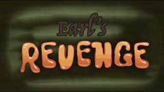 Earl’s Revenge Edited by Me [upl. by Gnni]