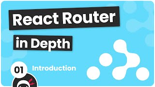 React Router in Depth 1  Introduction [upl. by Ardiedak42]