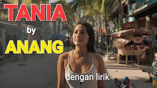 Anang Tania dengan lirikaudio jernih lagunostalgia [upl. by Leoy]