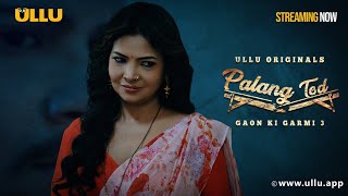 Gaon Ki Garmi  Season 3 l Palangtod  Clip To Watch The Full Episode Download amp Subscribe Ullu App [upl. by Lion994]