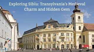 Exploring Sibiu Transylvanias Medieval Charm and Hidden Gem [upl. by Isbella60]