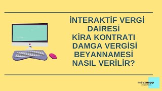 İNTERAKTİF VERGİ DAİRESİNDEN KİRA KONTRATI DAMGA VERGİSİ NASIL VERİLİR [upl. by Niledam]