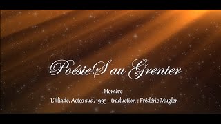 PoésieS au Grenier  Homère LIlliade Chant XXII vers 188 à 267 [upl. by Voccola]