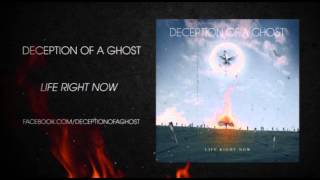 DECEPTION OF A GHOST quotLife Right Nowquot Official Lyric Video [upl. by Ber]