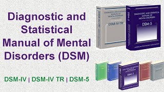 Diagnostic and Statistical Manual of Mental Disorders DSM Overview  DSM 5 DSM IV DSMIV TR [upl. by Ebarta]