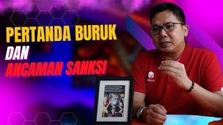 PERTANDA BURUK DAN ANCAMAN SANKSI [upl. by Eitsim]