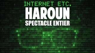 Haroun  Internet etc [upl. by Alethia584]